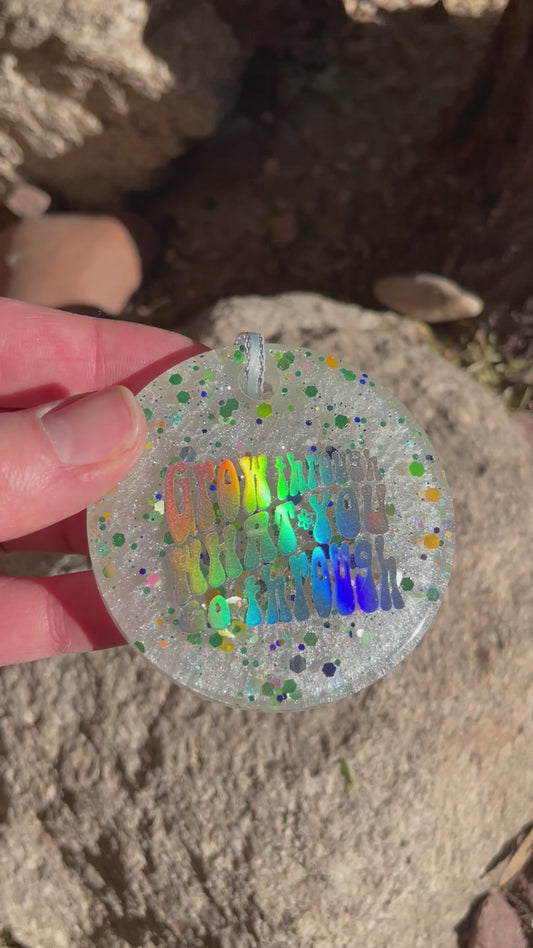 "Grow Through What You Go Through" Ornament